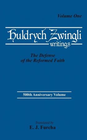 The Defense of the Reformed Faith: 12 (Pittsburgh Theological Monographs-New)