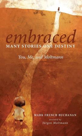 Embraced: Many Stories One Destiny