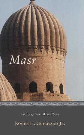 Masr: An Egyptian Miscellany