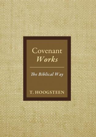 Covenant Works: The Biblical Way