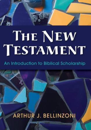 The New Testament: An Introduction to Biblical Scholarship