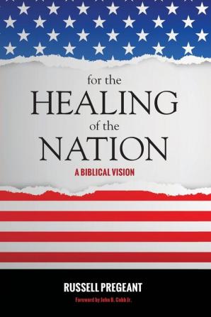 For the Healing of the Nation: A Biblical Vision