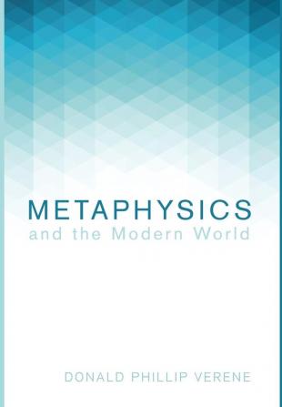 Metaphysics and the Modern World