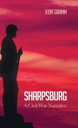 Sharpsburg: A Civil War Narrative