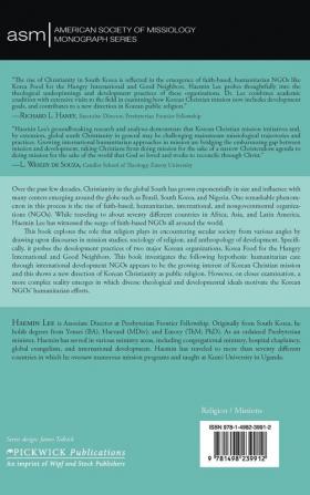 International Development and Public Religion: Changing Dynamics of Christian Mission in South Korea: 27 (American Society of Missiology Monograph)