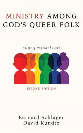 Ministry Among God's Queer Folk Second Edition: Lgbtq Pastoral Care