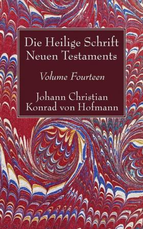 Die Heilige Schrift Neuen Testaments Volume Fourteen: Neunter Theil. Zusammenfassende Utersuchung Der Einzelnen Neutestamentlichen Schriften.