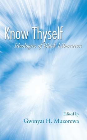 Know Thyself: Ideologies of Black Liberation