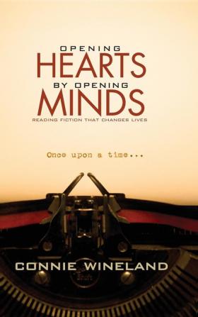 Opening Hearts by Opening Minds: Reading Fiction That Changes Lives