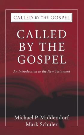 Called by the Gospel: An Introduction to the New Testament: 2