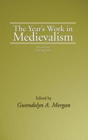 The Year's Work in Medievalism 2005 and 2006