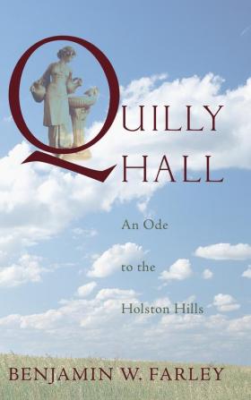 Quilly Hall: An Ode to the Holston Hills