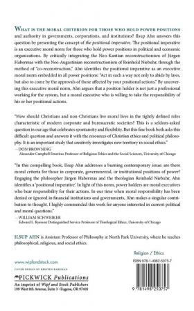 Position and Responsibility: Jürgen Habermas Reinhold Niebuhr and the Co-Reconstruction of the Positional Imperative: 118 (Princeton Theological Monograph)