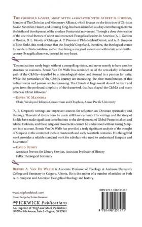 The Heart of the Gospel: A. B. Simpson the Fourfold Gospel and Late Nineteenth-Century Evangelical Theology: 106 (Princeton Theological Monograph)