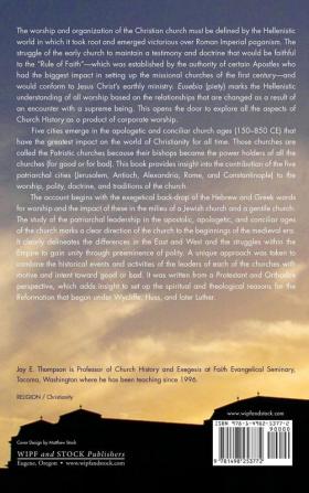 A Tale of Five Cities: A History of the Five Patriarchal Cities of the Early Church