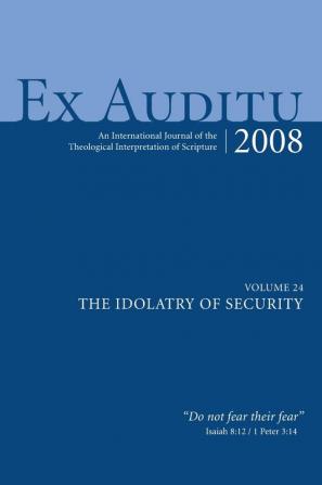 Ex Auditu - Volume 24: An International Journal for the Theological Interpretation of Scripture