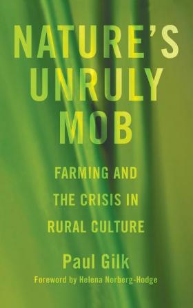 Nature's Unruly Mob: Farming and the Crisis in Rural Culture