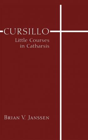 Cursillo: Little Courses in Catharsis