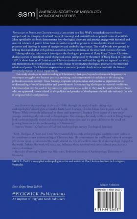 Theologies of Power and Crisis: Envisioning / Embodying Christianity in Hong Kong: 10 (American Society of Missiology Monograph)