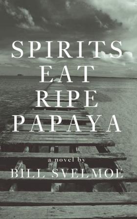 Spirits Eat Ripe Papaya