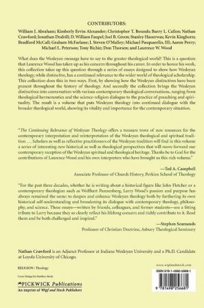 The Continuing Relevance of Wesleyan Theology: Essays in Honor of Laurence W. Wood