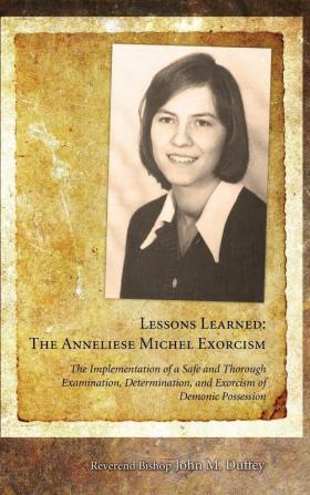 Lessons Learned: The Anneliese Michel Exorcism