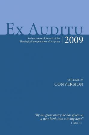 Ex Auditu - Volume 25: An International Journal for the Theological Interpretation of Scripture