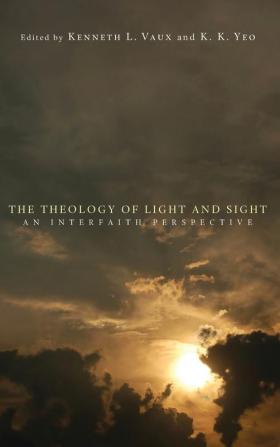 The Theology of Light and Sight: An Interfaith Perspective