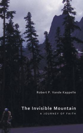 The Invisible Mountain: A Journey of Faith