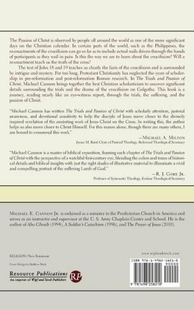 The Trials and Passion of Christ: An Expository and Analytical Commentary on John 18 and 19