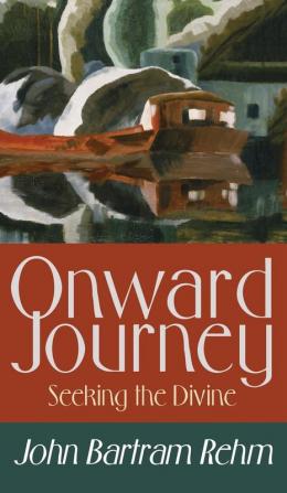 Onward Journey: Seeking the Divine