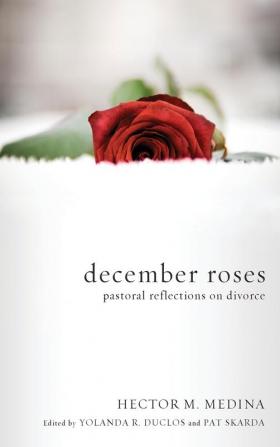 December Roses: Pastoral Reflections on Divorce