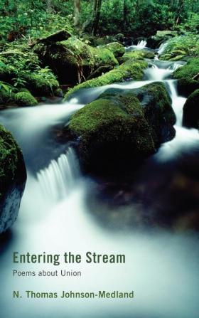 Entering the Stream: Poems about Union