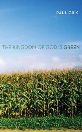 The Kingdom of God Is Green