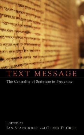 Text Message: The Centrality of Scripture in Preaching