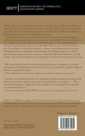 Re-Imaging Modernity: A Contextualized Theological Study of Power and Humanity Witin Akamba Christianity in Kenya: 16 (American Society of Missiology Monograph)