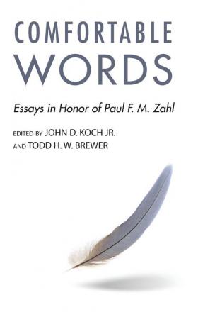 Comfortable Words: Essays in Honor of Paul F. M. Zahl