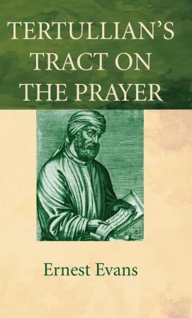 Tertullian's Tract on the Prayer