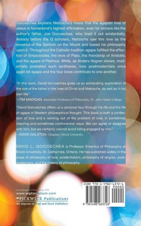 Agape and the Four Loves with Nietzsche Father and Q: A Physiology of Reconciliation from the Greeks to Today: 5 (Postmodern Ethics)