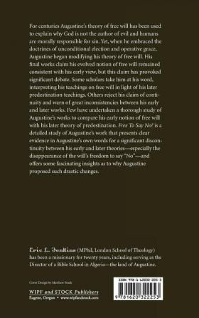 Free to Say No?: Free Will in Augustine's Evolving Doctrines of Grace and Election