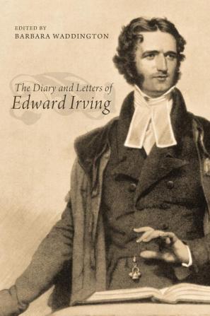 The Diary and Letters of Edward Irving