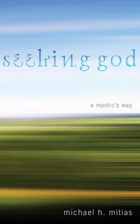 Seeking God: A Mystic's Way