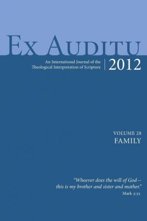 Ex Auditu - Volume 28: An International Journal for the Theological Interpretation of Scripture