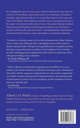 A Pastoral Proposal for an Evangelical Theology of Freedom: A Respectful Response to the Expressed Hope of Dr. Karl Barth