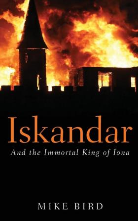 Iskandar: And the Immortal King of Iona