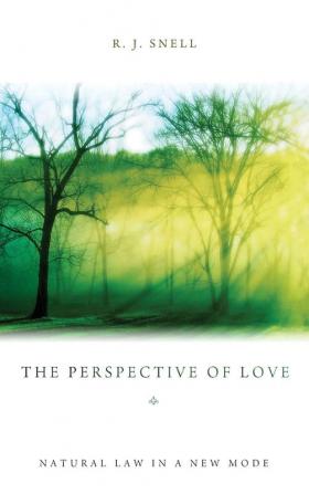 The Perspective of Love: Natural Law in a New Mode