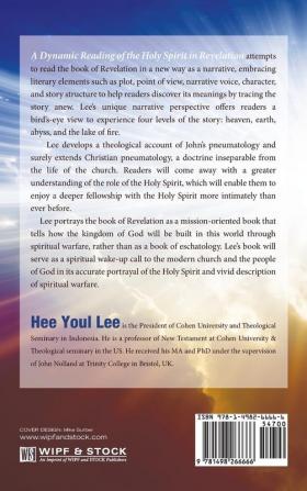 A Dynamic Reading of the Holy Spirit in Revelation: A Theological Reflection on the Functional Role of the Holy Spirit in the Narrative