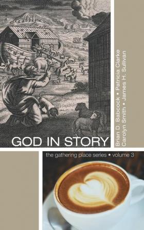 God in Story: 3 (Gathering Place)