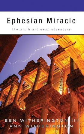 Ephesian Miracle: The Sixth Art West Adventure