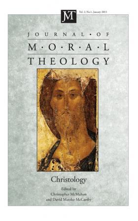 Journal of Moral Theology Volume 2 Number 1: Christology